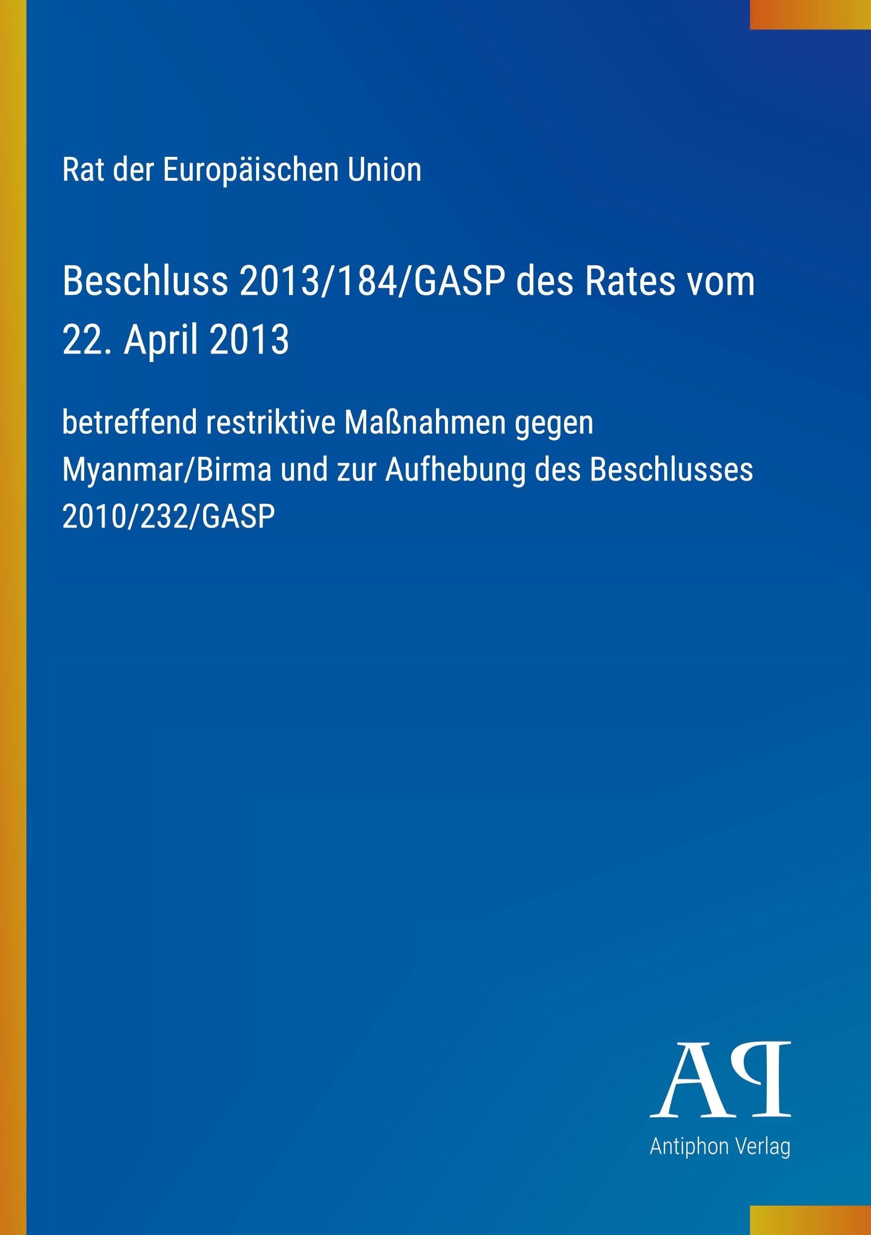 Beschluss 2013/184/GASP des Rates vom 22. April 2013