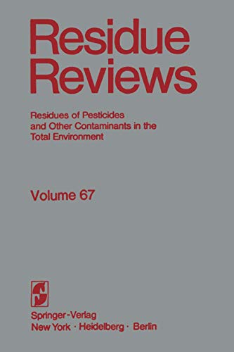 Residue Reviews: The Citrus Reentry Problem: Research On Its Causes And Effects, And Approaches To Its Minimization (Reviews of Environmental Contamination and Toxicology, 67, Band 67)
