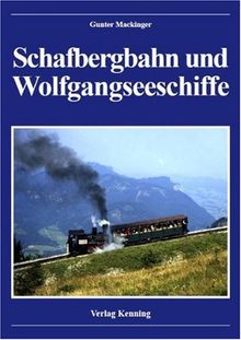 Schafbergbahn und Wolfgangseeschiffe von Gunter Mackinger | Buch | Zustand sehr gut