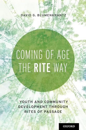 Coming of Age the RITE Way: Youth and Community Development through Rites of Passage