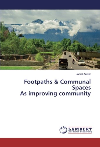 Footpaths & Communal Spaces As improving community