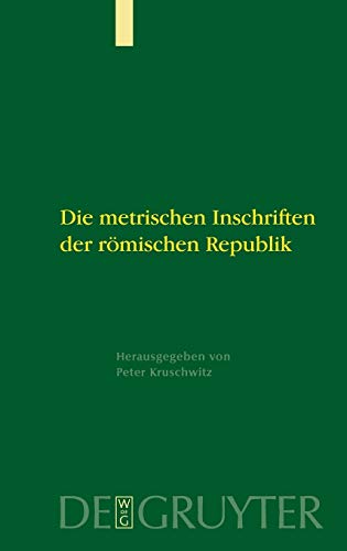 Die metrischen Inschriften der römischen Republik