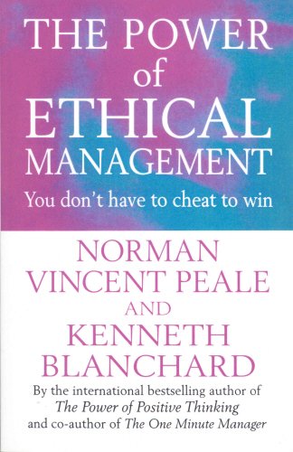 Peale, N: Power of Ethical Management (Positive Business)