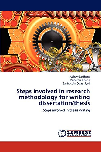 Steps involved in research methodology for writing dissertation/thesis: Steps involved in thesis writing