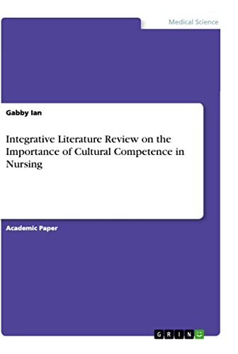 Integrative Literature Review on the Importance of Cultural Competence in Nursing