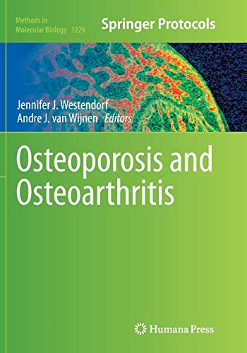 Osteoporosis and Osteoarthritis (Methods in Molecular Biology, Band 1226)