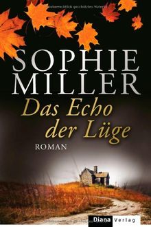 Das Echo der Lüge: Roman