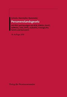 Personenstandsgesetz: mit PStV und Auszügen aus BGB, EGBGB, LPartG, AdWirkG, StAG, BVFG, AufenthG, FreizügG/EU, FamFG und KonsularG