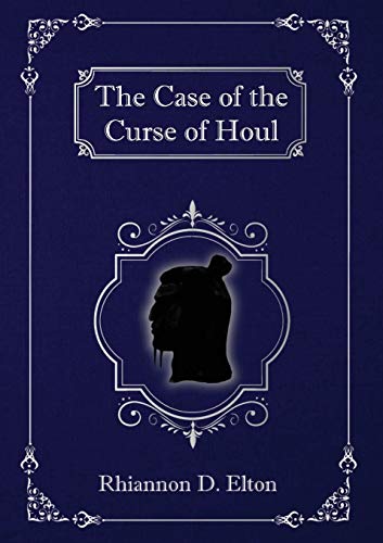 The Case of the Curse of Houl (The Wolflock Cases, Band 3)