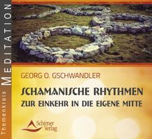 Schamanische Rhythmen zur Einkehr in die eigene Mitte -