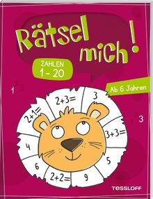 Rätsel mich! Zahlen 1 bis 20: Rätseln für Kinder ab 6 Jahren (Rätsel, Spaß, Spiele)