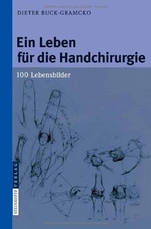 Ein Leben für die Handchirurgie: 100 Lebensbilder