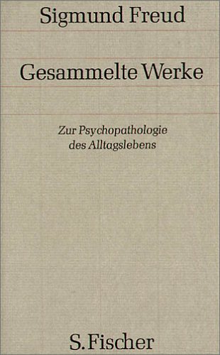 Gesammelte Werke, Bd.4, Zur Psychopathologie des Alltagslebens