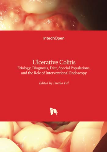 Ulcerative Colitis - Etiology, Diagnosis, Diet, Special Populations, and the Role of Interventional Endoscopy