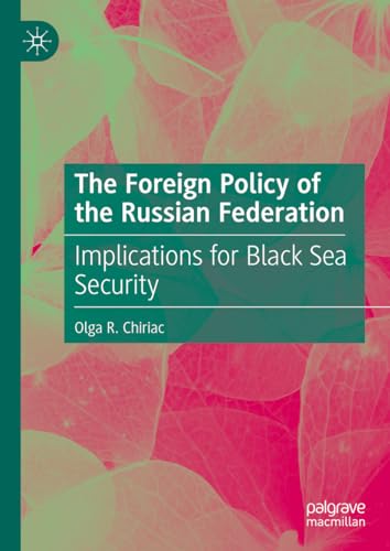 The Foreign Policy of the Russian Federation: Implications for Black Sea Security