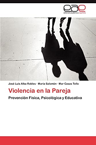 Violencia en la Pareja: Prevención Física, Psicológica y Educativa