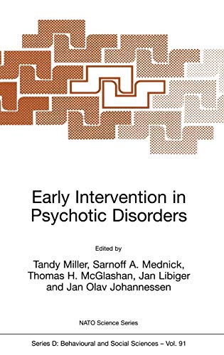 Early Intervention in Psychotic Disorders: Proceedings of the Nato Advanced Research Workshop on Early Intervention in Psychiatric Disorders Prague, ... 1998 (NATO Science Series D:, 91, Band 91)