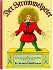 Der Struwwelpeter: Lustige Geschichten und drollige Bildern für Kinder von 3 bis 6 Jahren