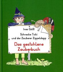 Schnecke Ticki und der Zauberer Zippeldapp: Das gestohlene Zauberbuch