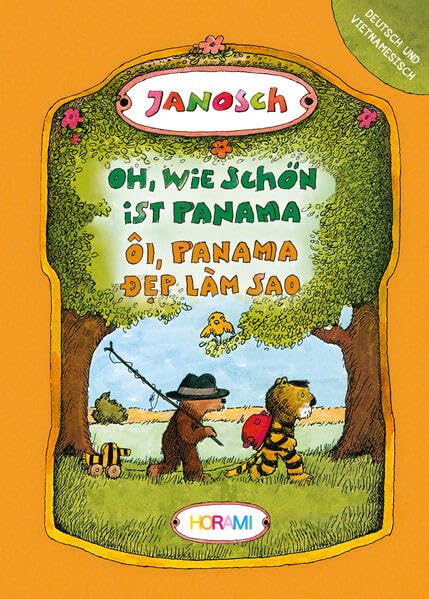 Oh, wie schön ist Panama: Ôi, Panama đẹp làm sao: Ôi, Panama d¿p làm sao