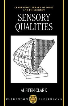 Sensory Qualities (Clarendon Library of Logic and Philosophy)