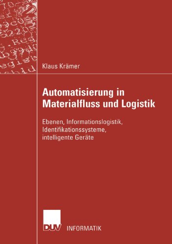 Automatisierung in Materialfluss und Logistik. Ebenen, Informationslogistik, Identifikationssysteme, intelligente Geräte