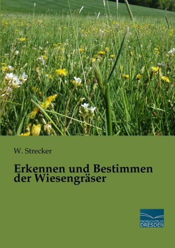 Erkennen und Bestimmen der Wiesengraeser