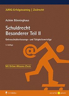 Schuldrecht Besonderer Teil II: Gebrauchsüberlassungs- und Tätigkeitsverträge (JURIQ Erfolgstraining)