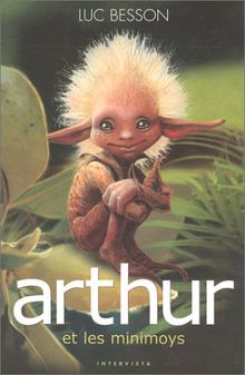 Arthur. Vol. 1. Arthur et les Minimoys