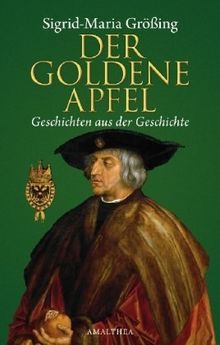 Der goldene Apfel: Geschichten aus der Geschichte
