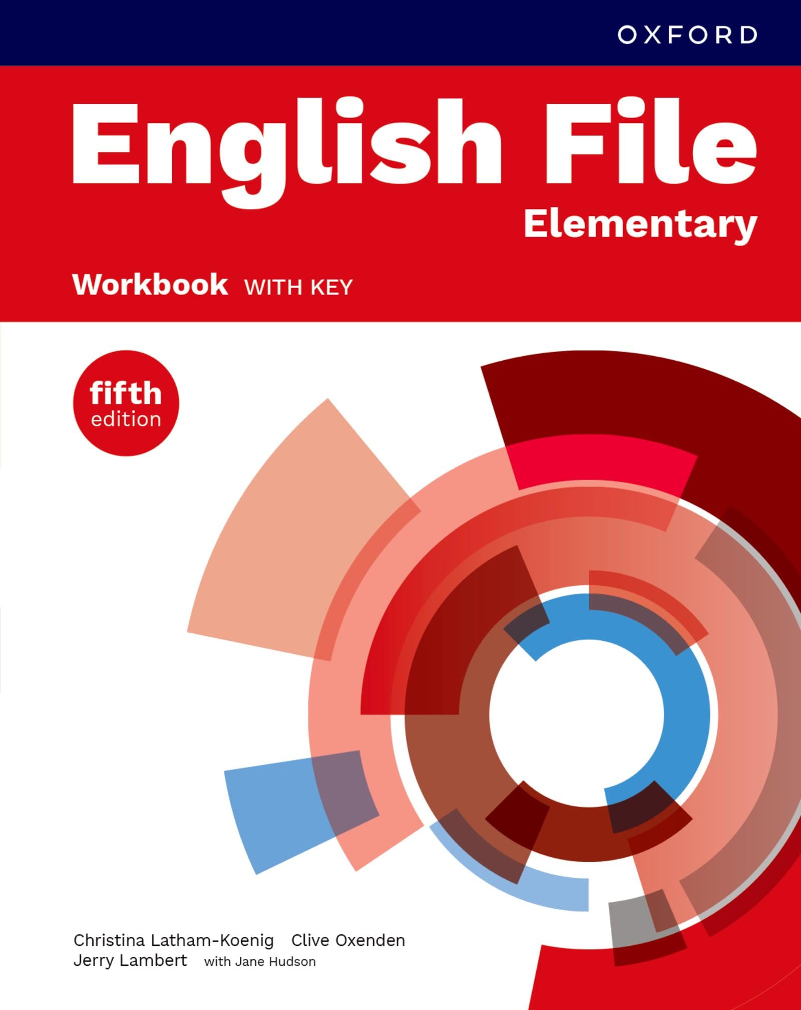 al., Christina Latham-Koenig et English File, Elementary Workbook With Key, Print Student Workbook With Key (English File Fifth Edition)