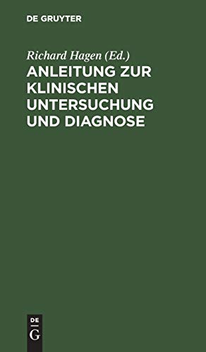 Anleitung zur klinischen Untersuchung und Diagnose: Ein Leitfaden für angehende Kliniker