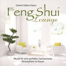 Feng Shui Lounge: Musik für eine perfekte, harmonische Atmosphäre im Raum