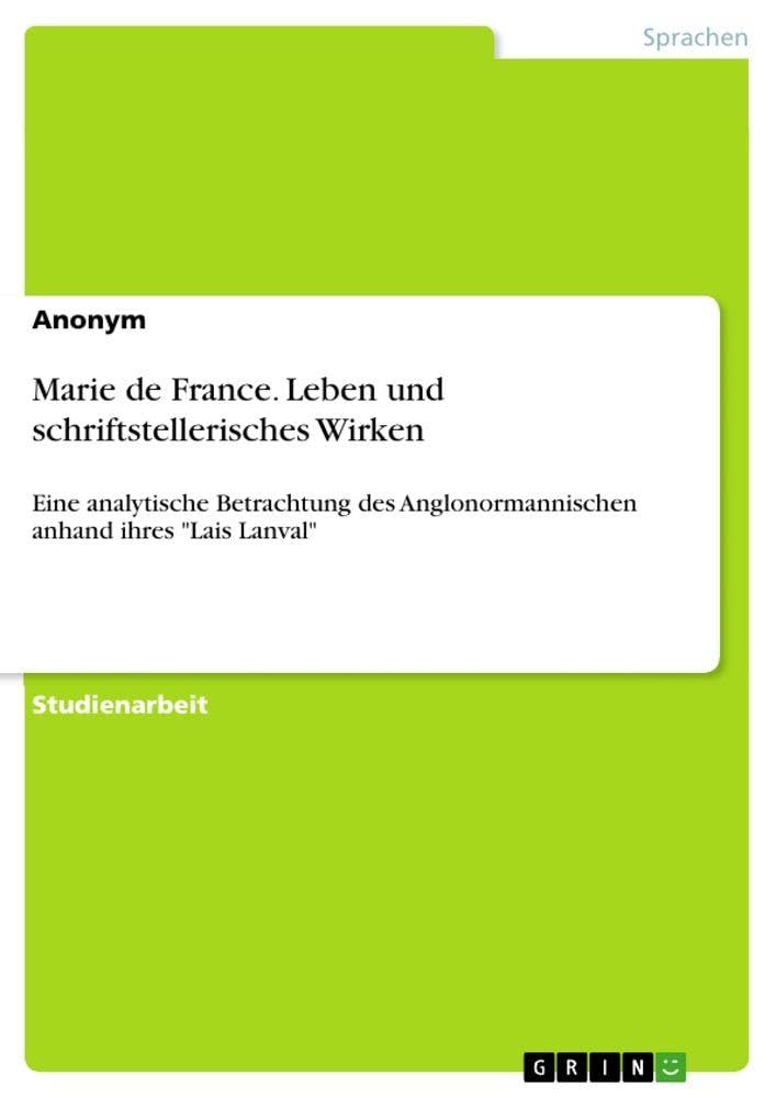 Marie de France. Leben und schriftstellerisches Wirken