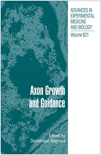 Axon Growth and Guidance (Advances in Experimental Medicine and Biology, Band 621)