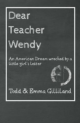 Dear Teacher Wendy: An American Dream wrecked by a little girl's letter