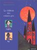 Le château des enfants gris