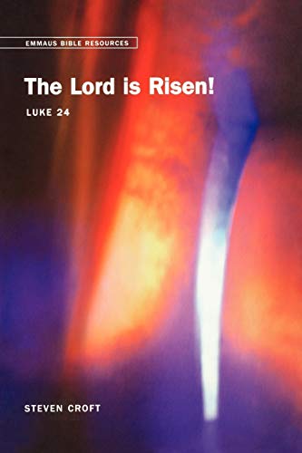 The Lord Is Risen (Emmaus Bible Resources)