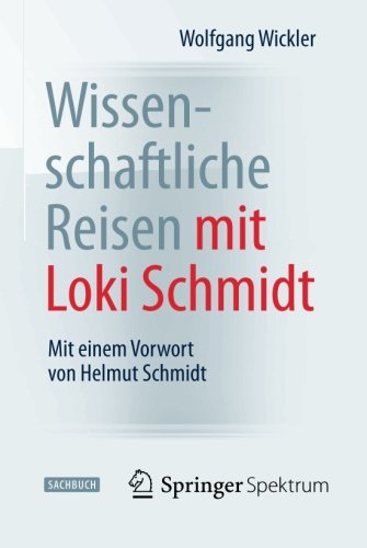 Wissenschaftliche Reisen mit Loki Schmidt - Wolfgang Wickler Kartoniert (TB)