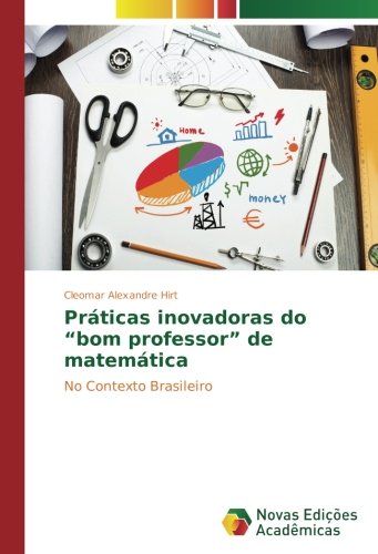 Práticas inovadoras do “bom professor” de matemática: No Contexto Brasileiro
