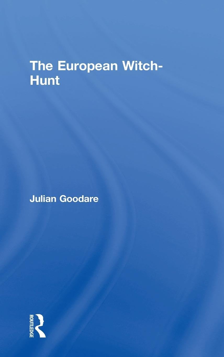 Julian Goodare The European Witch-Hunt