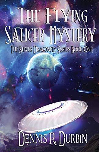 The Mystery of the Flying Saucer (Silver Dragonfly, Band 1)