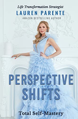 PERSPECTIVE SHIFTS: Total Self-Mastery