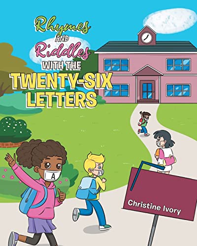 Rhymes and Riddles with the Twenty-Six Letters