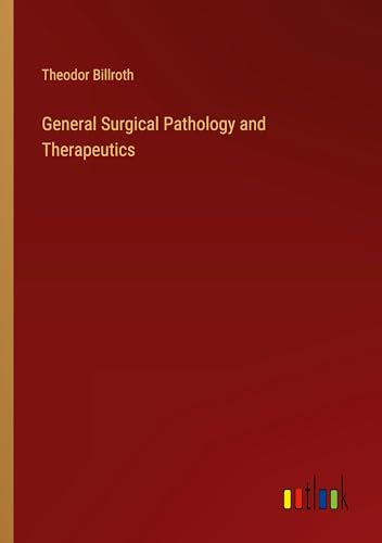 General Surgical Pathology and Therapeutics