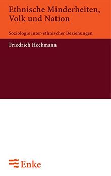 Ethnische Minderheiten, Volk und Nation: Soziologie inter-ethnischer Beziehungen