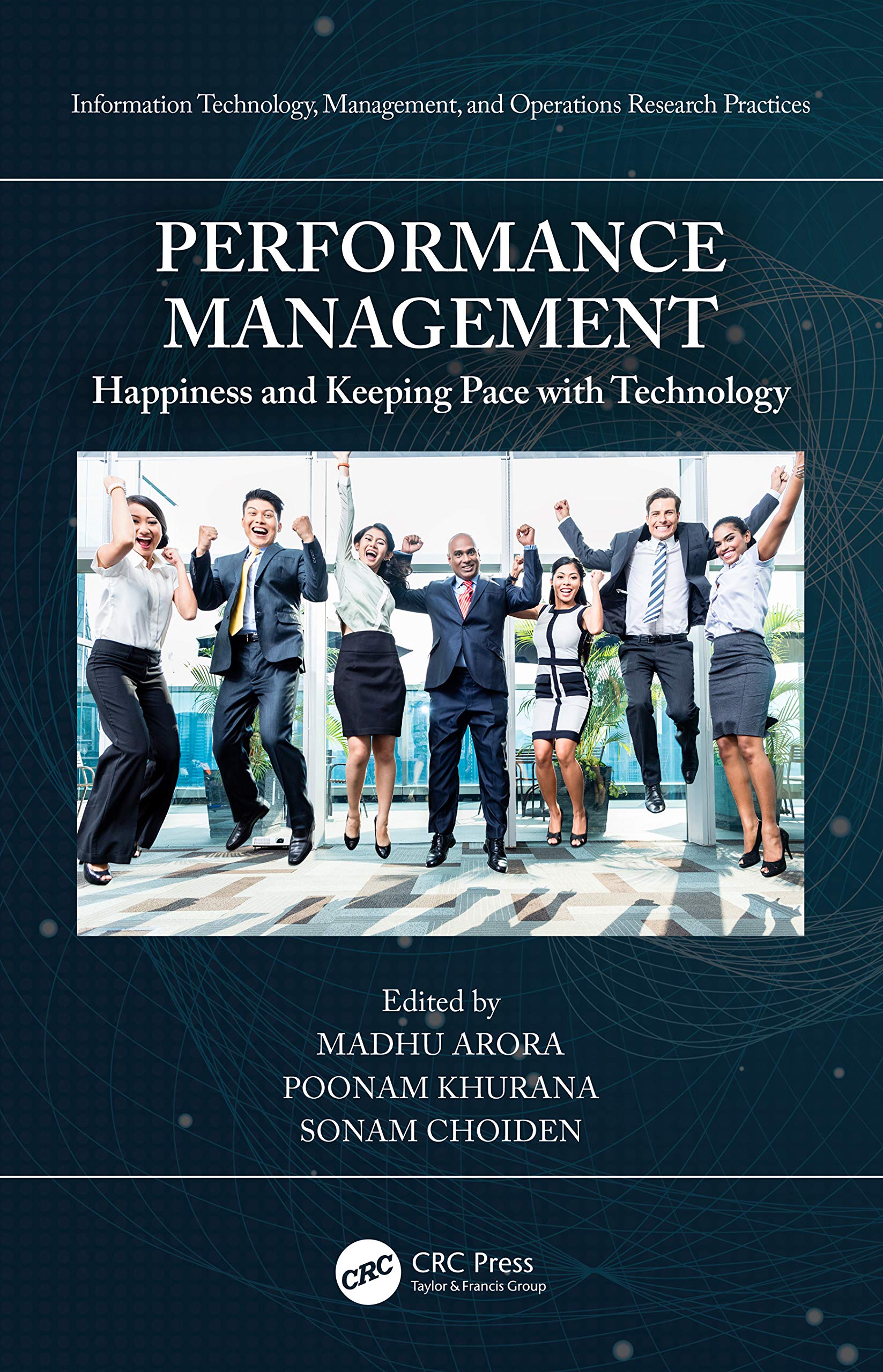 Performance Management: Happiness and Keeping Pace with Technology (Information Technology, Management, and Operations Research Practices)
