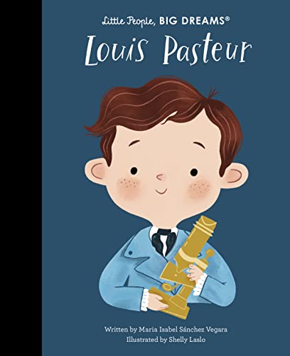 Sánchez Vegara, María Isabel Little People Big Dreams Louis Pasteur