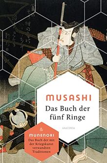 Das Buch der fünf Ringe / Das Buch der mit der Kriegskunst verwandten Traditionen (Weisheit der Welt, Band 10)