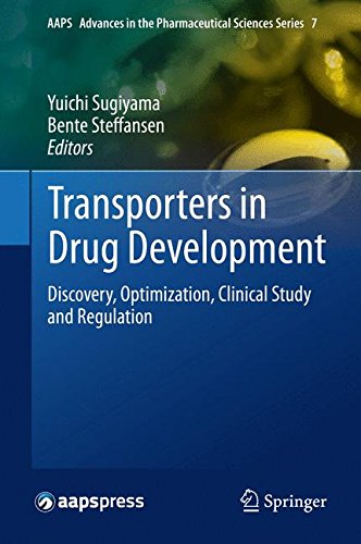Transporters in Drug Development: Discovery, Optimization, Clinical Study and Regulation (AAPS Advances in the Pharmaceutical Sciences Series)